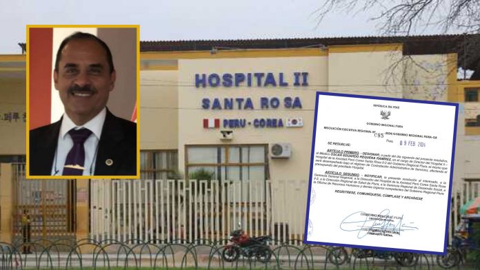 Designan a nuevo director del Hospital Santa Rosa de Piura