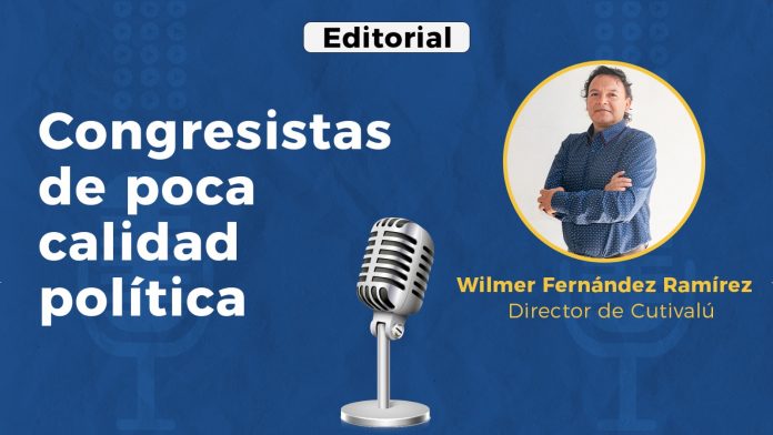 Editorial: Congresistas de poca calidad política