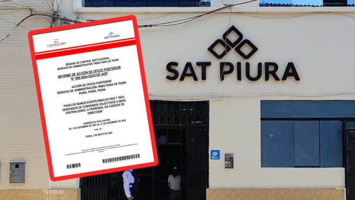 Contraloría advierte pago indebido de bonos a administrativos del SAT Piura Contraloría advierte pago indebido de bonos a administrativos del SAT Piura