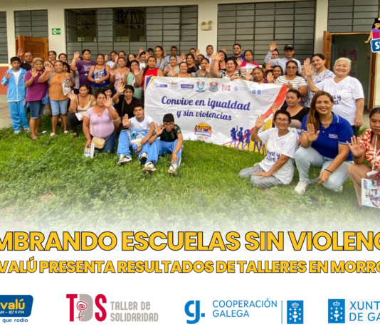SEMBRANDO ESCUELAS SIN VIOLENCIA CUTIVALÚ PRESENTA RESULTADOS DE TALLERES EN MORROPÓN